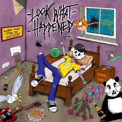 Look What Happened lança o EP "Weak Minds For The Weekend"